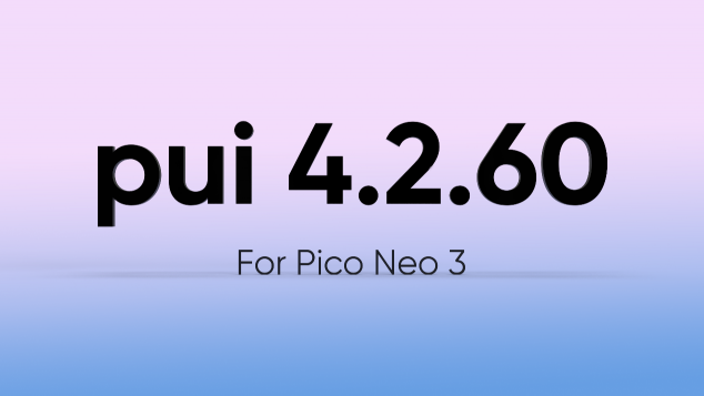 PUI 4.2.60版本更新，Neo 3暗光環(huán)境下定位追蹤優(yōu)化明顯